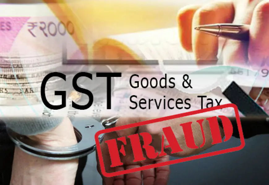 GST Fraud : 16 हजार करोड़ के जीएसटी घोटाले में 33 के खिलाफ गैंगस्टर एक्ट में कार्रवाई