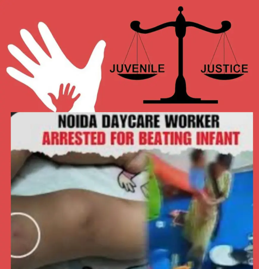 Noida News : नोएडा में 15 माह की बच्ची के साथ क्रूरता: जेजे एक्ट की धारा बढी, संचालिका  से हुई  पूछताछ