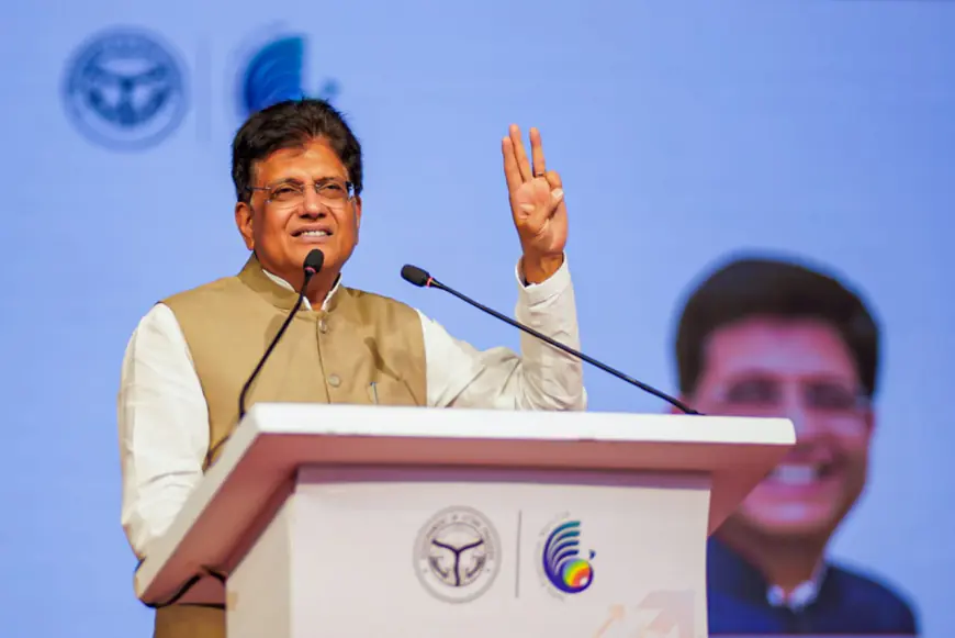 Noida News : सुरक्षित वातावरण और मज़बूत इंफ्रास्ट्रक्चर ने यूपी को निवेशकों की पहली पसंद बनाया: पीयूष गोयल