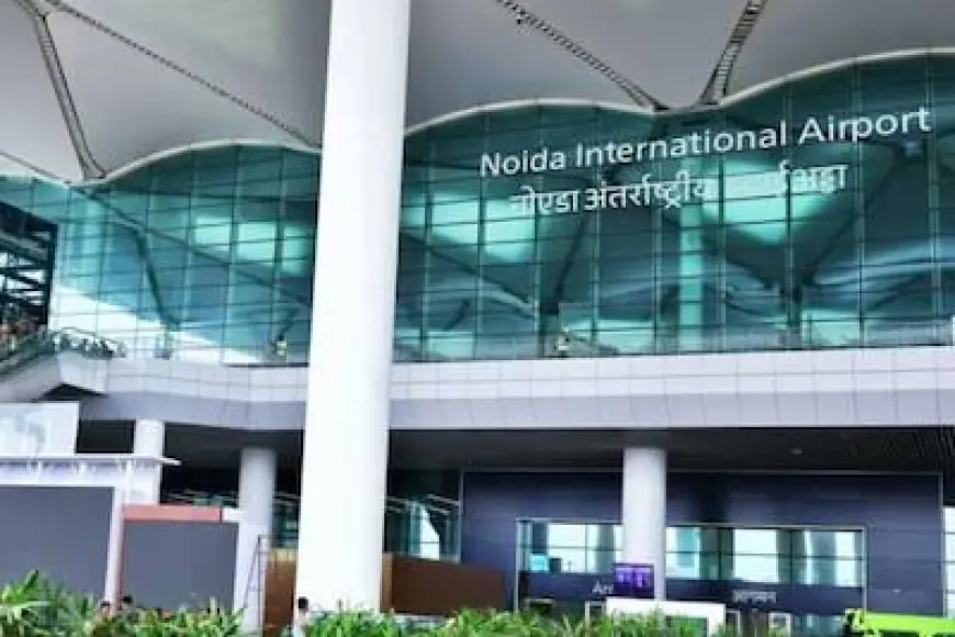 Noida News : नोएडा एयरपोर्ट से सप्ताहभर में टिकट बुकिंग सेवा हो सकती है शुरू