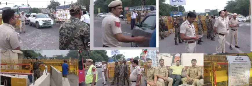 Noida News : कॉकरोचों को रोकने के लिए दिल्ली यूपी बॉर्डर पर किलाबंदी, सैकड़ो नजर बंद, सोशल मीडिया पर पैनी नजर
